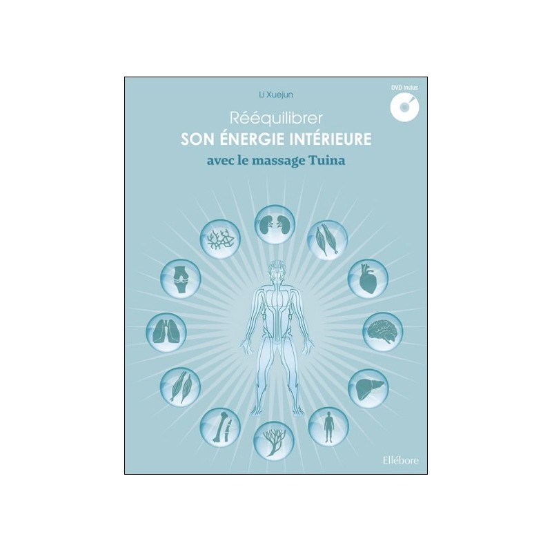 Rééquilibrer son énergie intérieure avec le massage Tuina - Livre + DVD