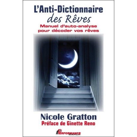 L'Anti-dictionnaire des Rêves - Manuel d'auto-analyse pour décoder vos rêves