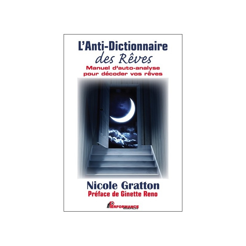 L'Anti-dictionnaire des Rêves - Manuel d'auto-analyse pour décoder vos rêves