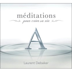 Méditations pour créer sa vie - Livre audio