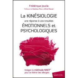 La Kinésiologie - Une réponse à vos troubles émotionnels et psychologiques