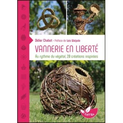 Vannerie en liberté - Au rythme du végétal, 20 créations inspirées