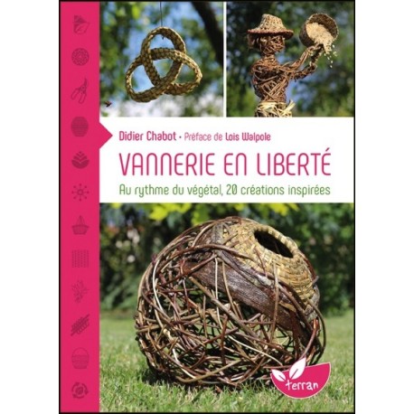 Vannerie en liberté - Au rythme du végétal, 20 créations inspirées