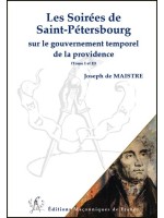 Les Soirées de Saint-Pétersbourg sur le gouvernement temporel de la providence - T1 et 2