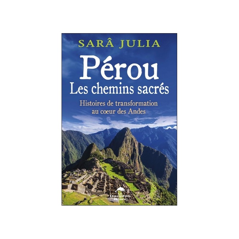 Pérou - Les chemins sacrés - Histoires de transformation au coeur des Andes