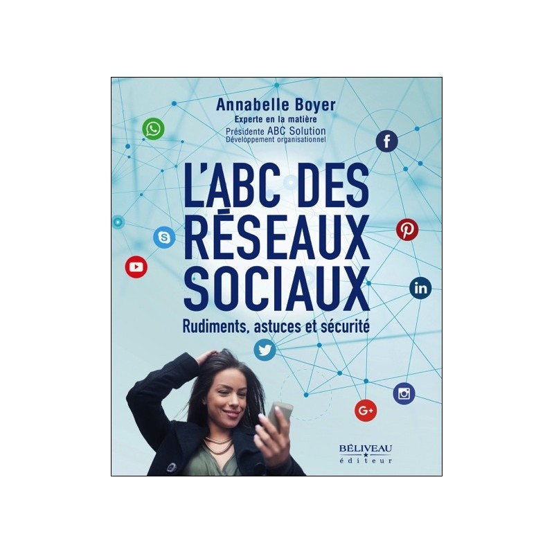 L'ABC des réseaux sociaux - Rudiments, astuces et sécurité