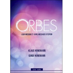 Orbes - Leur mission et leurs messages d'espoir - Livre audio