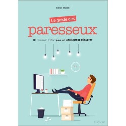 Le guide des paresseux - Un minimum d'effort pour un maximum de résultat