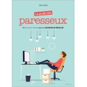 Le guide des paresseux - Un minimum d'effort pour un maximum de résultat