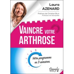 Vaincre votre arthrose - Votre programme en 9 semaines