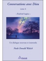 Conversations avec Dieu T4 - Eveil de  l'espèce - Un dialogue nouveau et inattendu