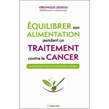 Equilibrer son alimentation pendant un traitement contre le cancer