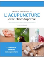 Décupler le pouvoir de l'acupuncture avec l'homéopathie