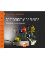 Gastronomie de fleurs - Bouquets de saveurs sauvages