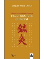 Histoire, doctrine et pratique de l'acupuncture chinoise