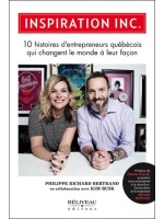 Inspiration Inc. - 10 histoires d'entrepreneurs québécois qui changent le monde à leur façon