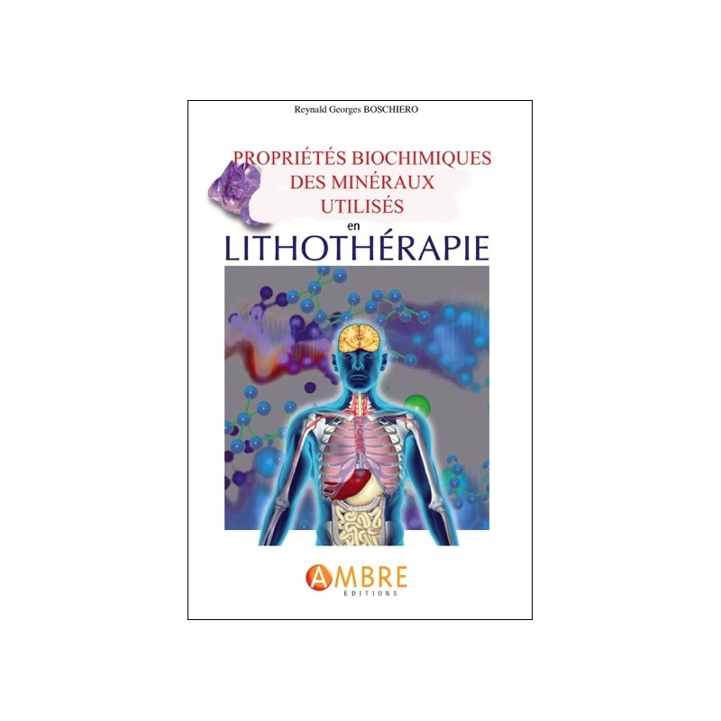 Propriétés biochimiques des minéraux utilisés en lithothérapie