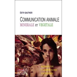 Communication Animale, minérale et végétale