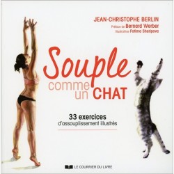 Souple comme un chat - 33 exercices d'assouplissement illustrés