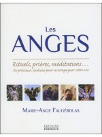 Les Anges - Rituels, prières, méditations...