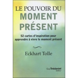 Le pouvoir du moment présent - 52 cartes d'inspiration