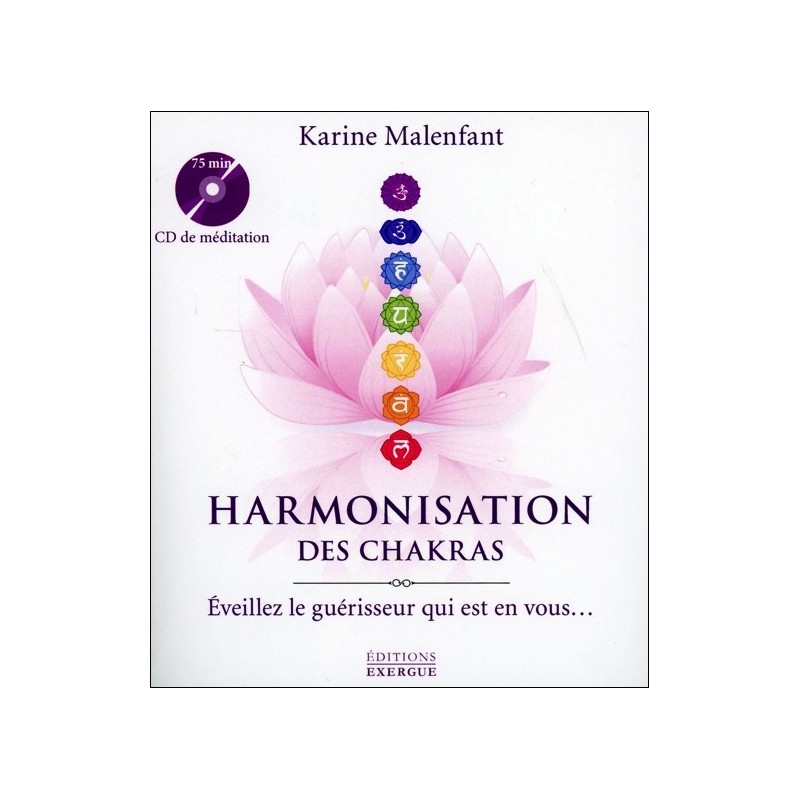 Harmonisation des chakras - Eveillez le guérisseur qui est en vous... - Livre + CD