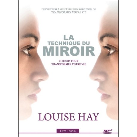 La technique du miroir - 21 jours pour transformer votre vie - Livre audio CD MP3