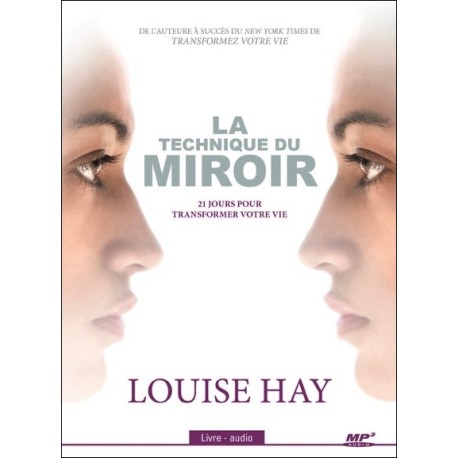 La technique du miroir - 21 jours pour transformer votre vie - Livre audio CD MP3