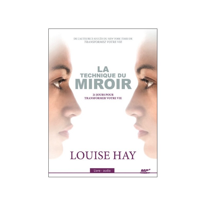 La technique du miroir - 21 jours pour transformer votre vie - Livre audio CD MP3