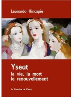 Yseut - La vie, la mort le renouvellement