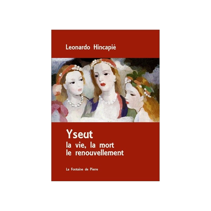 Yseut - La vie, la mort le renouvellement