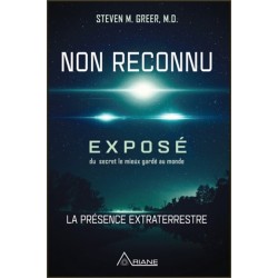 Non reconnu - Exposé du secret le mieux gardé au monde - La présence extraterrestre