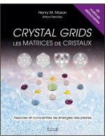 Crystal grids - Les matrices de cristaux - Associez et concentrez les énergies des pierres