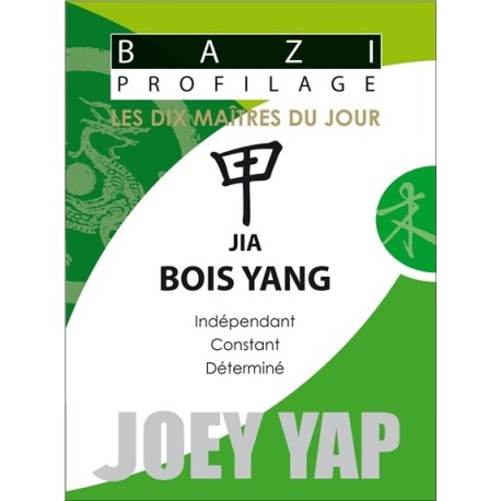 Bazi Profilage - Les Dix Maîtres du Jour - Jia : Bois Yang