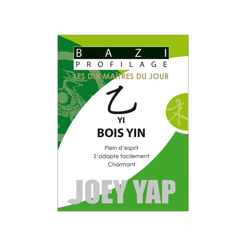 Bazi Profilage - Les Dix Maîtres du Jour - Yi : Bois Yin