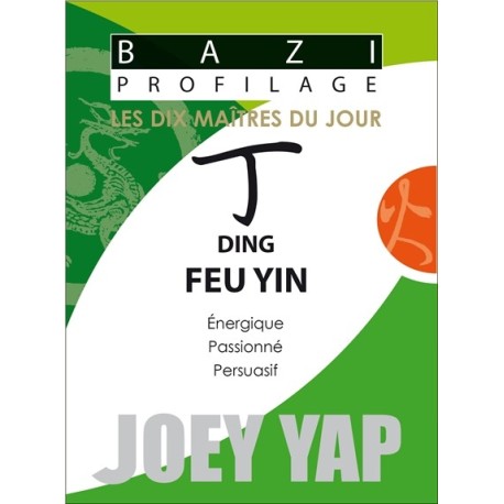 Bazi Profilage - Les Dix Maîtres du Jour - Ding : Feu Yin