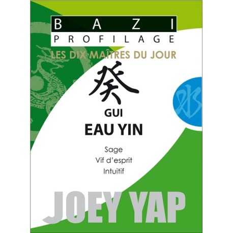 Bazi Profilage - Les Dix Maîtres du Jour - Gui : Eau Yin