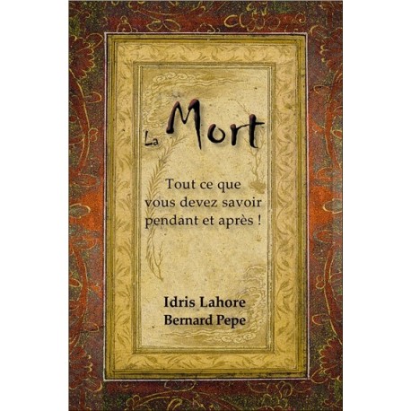 La Mort - Tout ce que vous devez savoir pendant et après !