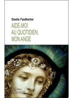 Aide-moi au quotidien, mon Ange