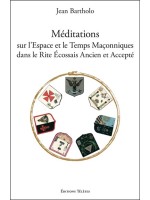 Méditations sur l'Espace et le Temps Maçonniques dans le Rite Ecossais Ancien et Accepté