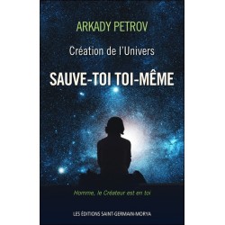 Création de l'Univers - Sauve-toi toi-même - Livre 1