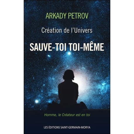 Création de l'Univers - Sauve-toi toi-même - Livre 1