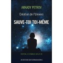 Création de l'Univers - Sauve-toi toi-même - Livre 1