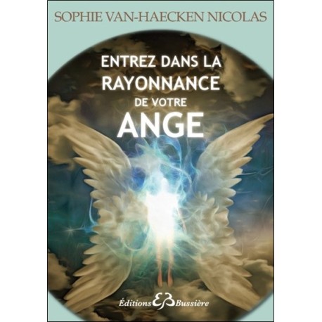 Entrez dans la rayonnance de votre Ange