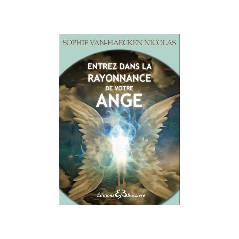 Entrez dans la rayonnance de votre Ange