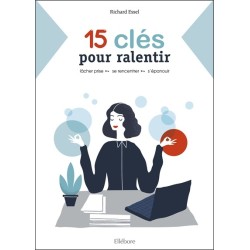 15 clés pour ralentir