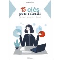 15 clés pour ralentir