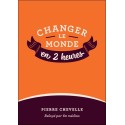 Changer le monde en 2 heures - T1