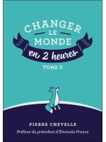 Changer le monde en 2 heures - T2