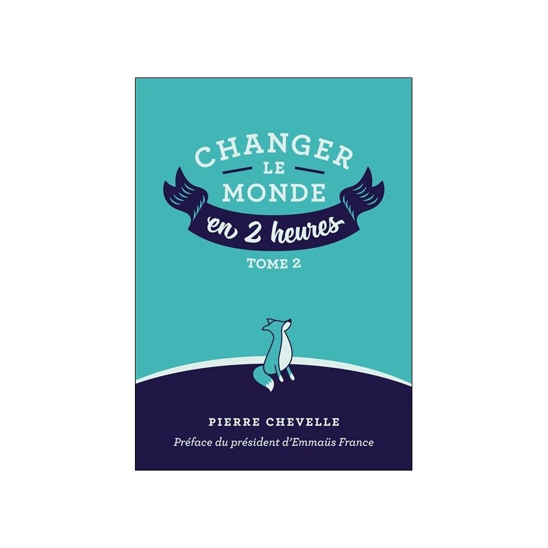 Changer le monde en 2 heures - T2